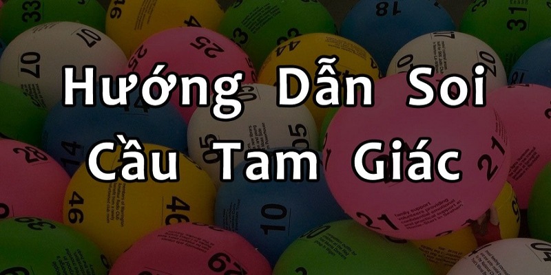 Cách Thực Hiện Soi Cầu Tam Giác Đúng Chuẩn