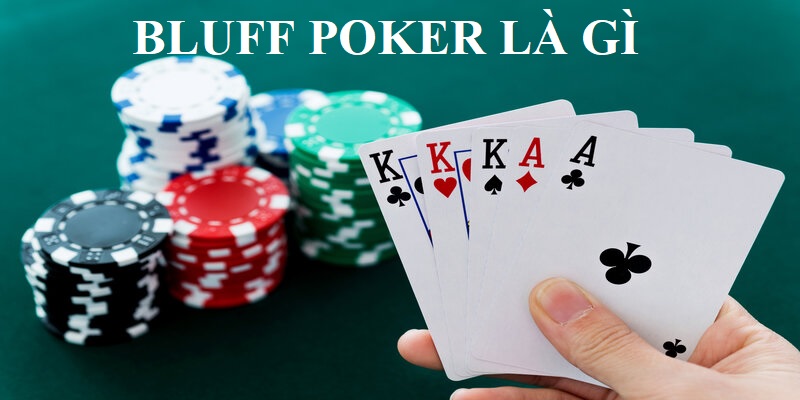 Chiến Thuật Bluff Trong Poker Là Gì?